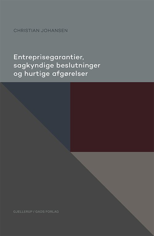Cover for Christian Johansen · Entreprisegarantier, sagkyndige beslutninger og hurtige afgørelser (Hardcover bog) [1. udgave] (2019)