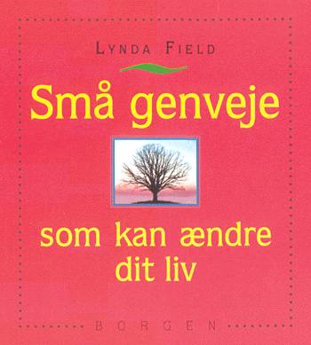 Cover for Lynda Field · Små gavebøger: Små genveje som kan ændre dit liv (Sewn Spine Book) [1st edition] (2002)