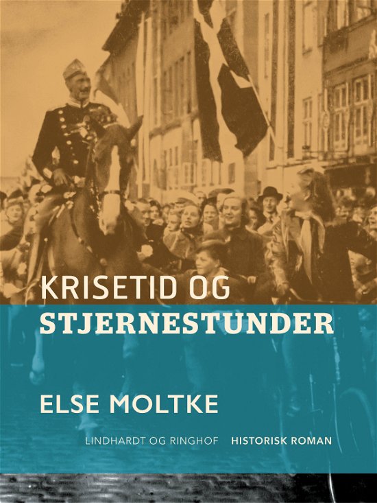 Cover for Else Moltke · Krisetid og stjernestunder (Hæftet bog) [1. udgave] (2018)