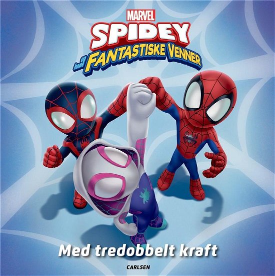 Cover for Marvel · Spidey og hans fantastiske venner: Spidey og hans fantastiske venner - Med tredobbelt kraft (Gebundesens Buch) [1. Ausgabe] (2022)