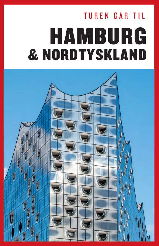 Turen Går Til: Turen går til Hamburg & Nordtyskland - Jytte Flamsholt Christensen - Boeken - Politikens Forlag - 9788740045918 - 24 juli 2019