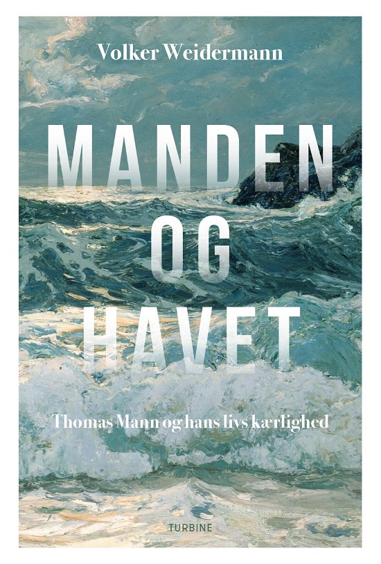 Cover for Volker Weidermann · Manden og havet (Sewn Spine Book) [1e uitgave] (2023)