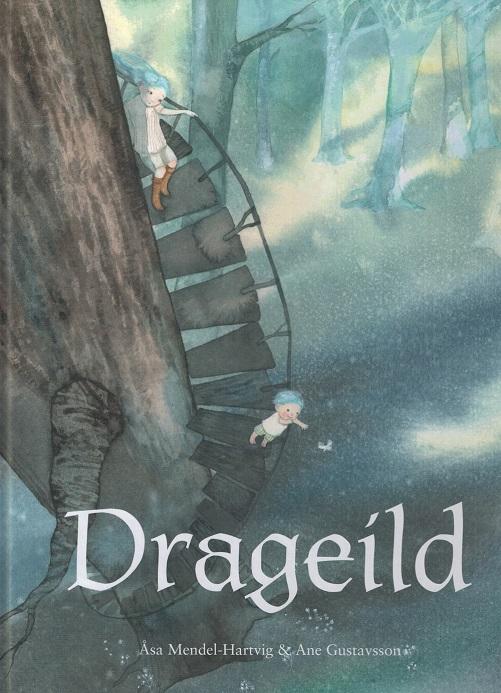 Cover for Åsa Mendel-Hartvig · Drageild (Bound Book) [1.º edición] (2016)