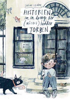 Cover for Sabine Lemire · Historien om en dreng, der måske hedder Torben (Heftet bok) [1. utgave] (2023)