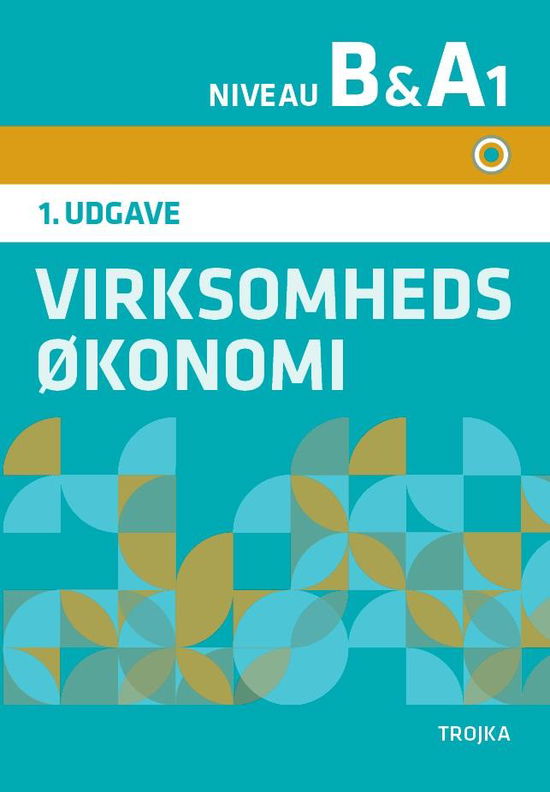 Cover for Claus Mønsted · Virksomhedsøkonomi niveau B. A1, bind 1 - Grundbog (Sewn Spine Book) [1st edition] (2017)