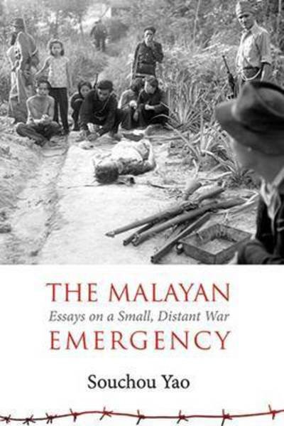 Cover for Souchou Yao · The Malayan Emergency: Essays on a Small, Distant War - NIAS Monographs (Paperback Bog) (2016)