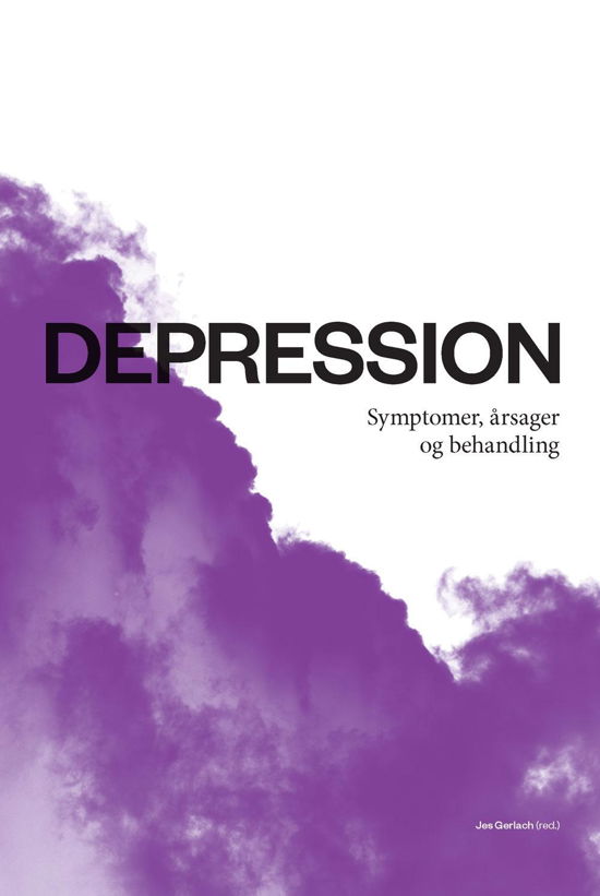 Cover for Jes Gerlach · Depression - symptomer, årsager og behandling (Sewn Spine Book) [1e uitgave] (2014)