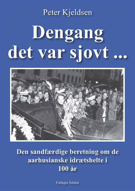 Cover for Peter Kjeldsen · Dengang det var sjovt (Pocketbok) [1:a utgåva] (2016)