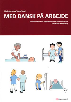 Cover for Maria Jensen og Troels Vedel · Med dansk på arbejde (Poketbok) [1:a utgåva] (2023)