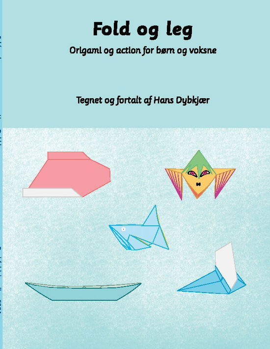 Cover for Hans Dybkjær; Hans Dybkjær · Fold og leg (Paperback Book) [1st edition] (2024)