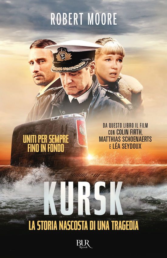 Cover for Robert Moore · Kursk. La Storia Nascosta Di Una Tragedia (Buch)