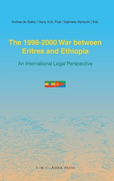 Andrea De Guttry · The 1998-2000 War Between Eritrea and Ethiopia: An International Legal Perspective (Hardcover Book) (2009)