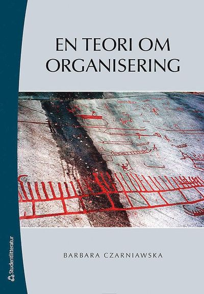 Cover for Barbara Czarniawska · En teori om organisering (Paperback Book) [Ned edition] (2015)