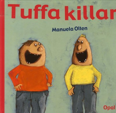 Cover for Manuela Olten · Tuffa killar (Inbunden Bok) (2013)