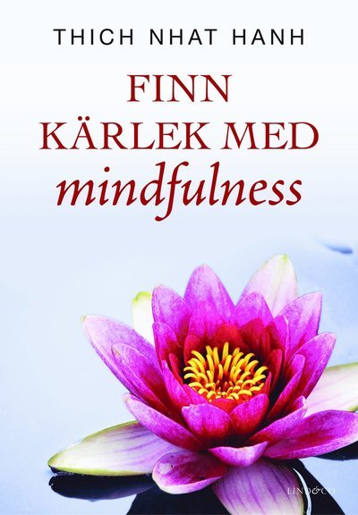 Cover for Thich Nhat Hanh · Finn kärlek med mindfulness (Map) (2012)