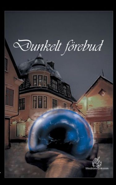 Cover for Weström · Dunkelt förebud (Book) (2019)