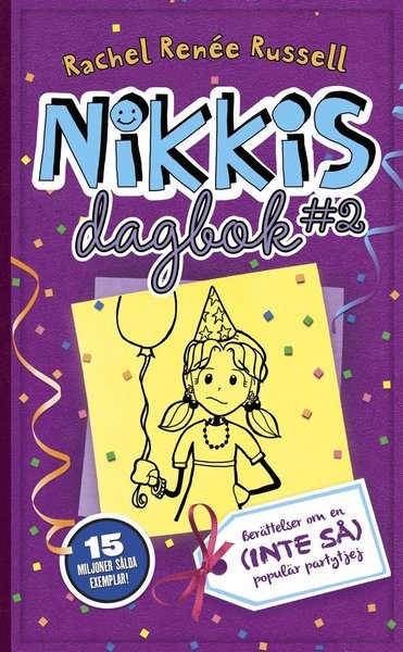 Cover for Rachel Renée Russell · Nikkis dagbok: Nikkis dagbok #2 : berättelser om en (inte så) populär partytjej (Taschenbuch) (2015)