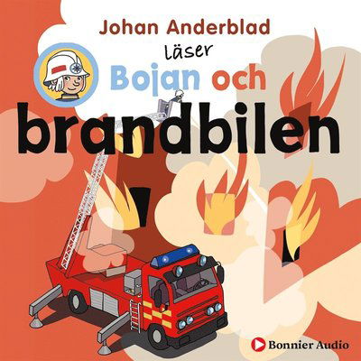 Cover for Johan Anderblad · Bojan: Bojan och brandbilen (Lydbog (MP3)) (2020)