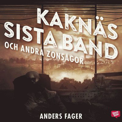 Cover for Anders Fager · Kaknäs sista band och andra zonsagor (Audiobook (MP3)) (2019)