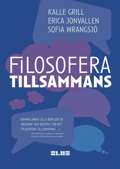 Cover for Kalle Grill, Erica Jonvallen, Sofia Wrangsjö · Filosofera tillsammans (Paperback Book) (2024)