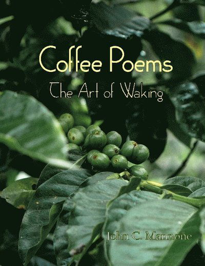 Cover for John C. Mannone · Coffee Poems : The Art of Waking (Taschenbuch) (2025)