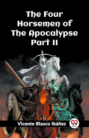 Cover for Vicente Blasco Ibanez · The Four Horsemen of the Apocalypse Part. II (Edition2023) (Taschenbuch) (2024)