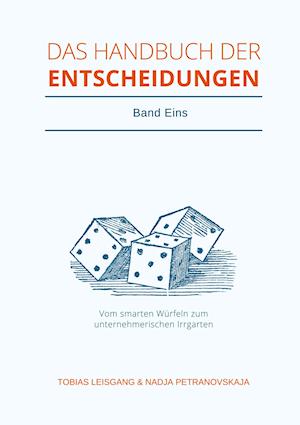 Cover for Tobias Leisgang · Das Handbuch der Entscheidungen (Paperback Book) (2021)