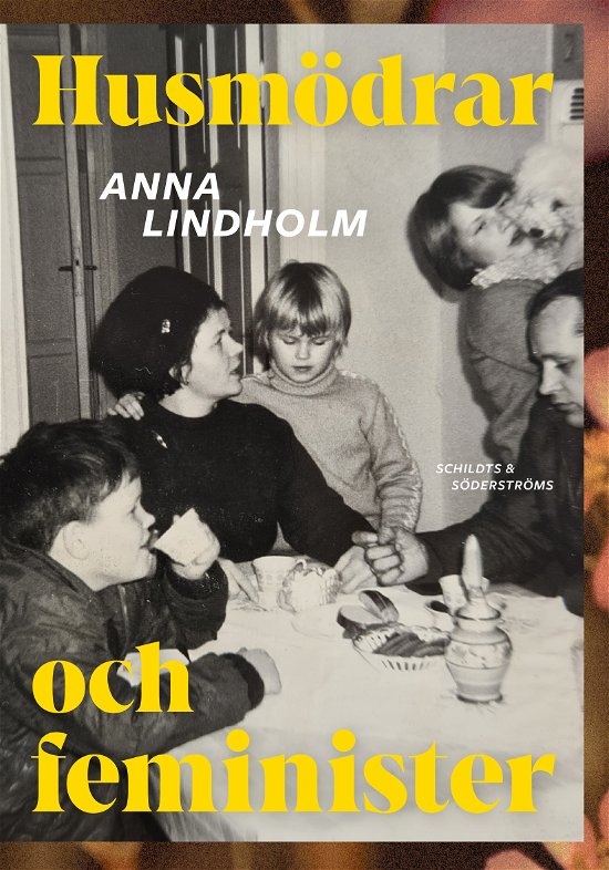 Cover for Anna Lindholm · Husmödrar och feminister (Book) (2024)