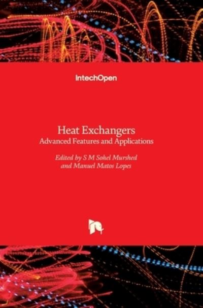Cover for S M Sohel Murshed · Heat Exchangers: Advanced Features and Applications (Hardcover Book) (2017)