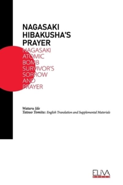 Cover for Tatsuo Tomita · Nagasaki Hibakusha's Prayer: Nagasaki Atomic Bomb Survivor's Sorrow and Prayer (Paperback Book) (2021)