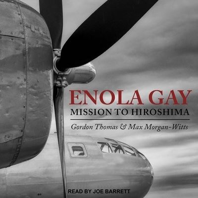 Enola Gay - Gordon Thomas - Muzyka - TANTOR AUDIO - 9798200290918 - 4 lutego 2020