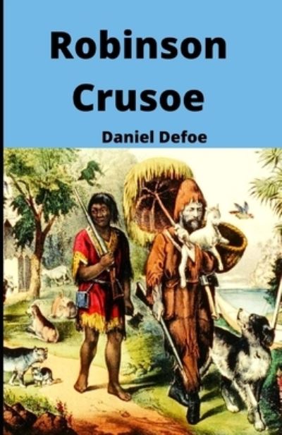 Cover for Daniel Defoe · Robinson Crusoe Illustrated (Paperback Book) (2021)