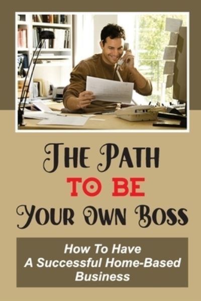 Cover for Orlando Canty · The Path To Be Your Own Boss (Taschenbuch) (2021)