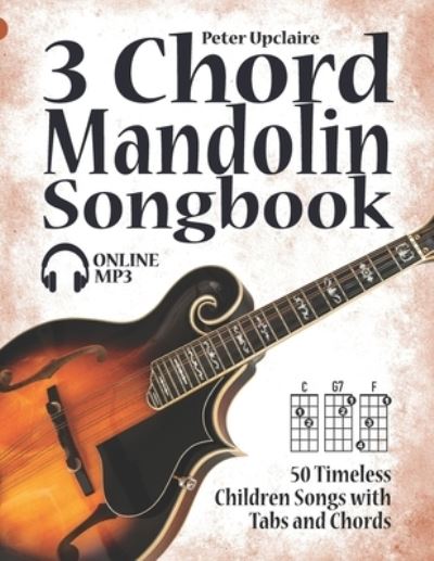 Cover for Lovelymelodies · 3 Chord Mandolin Songbook - 50 Timeless Children Songs with Tabs and Chords (Paperback Book) (2021)