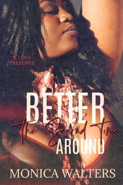 Cover for Monica Walters · Better The Second Time Around (Paperback Book) (2021)