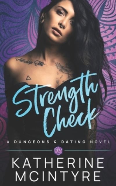 Cover for Katherine McIntyre · Strength Check - Dungeons and Dating (Taschenbuch) (2021)