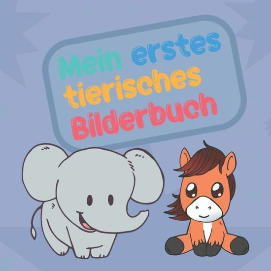 Cover for Bilderbuch Independent Publishing · Mein erstes tierisches Bilderbuch (Paperback Book) (2020)