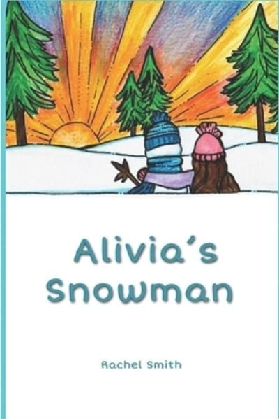 Cover for Rachel Smith · Alivia's Snowman (Taschenbuch) (2020)