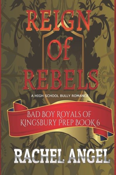 Reign of Rebels - Rachel Angel - Kirjat - Independently Published - 9798616583918 - lauantai 22. helmikuuta 2020