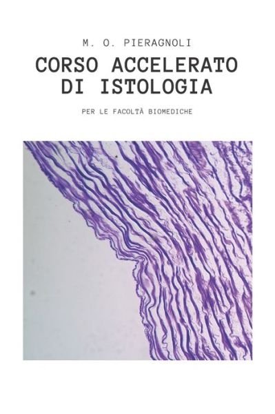 Cover for M O Pieragnoli · Corso accelerato di istologia (Paperback Book) (2020)