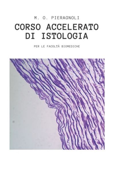 Cover for M O Pieragnoli · Corso accelerato di istologia (Pocketbok) (2020)