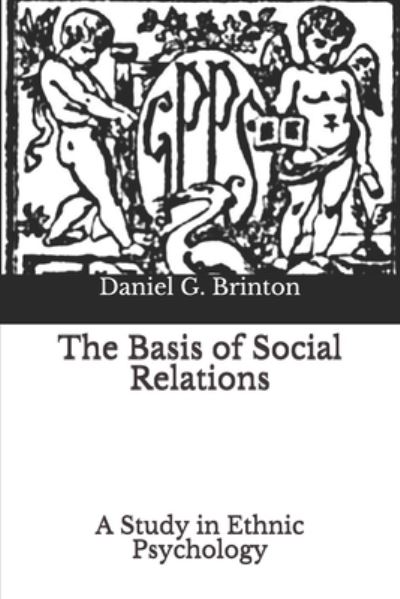 Cover for Daniel G Brinton · The Basis of Social Relations (Pocketbok) (2020)