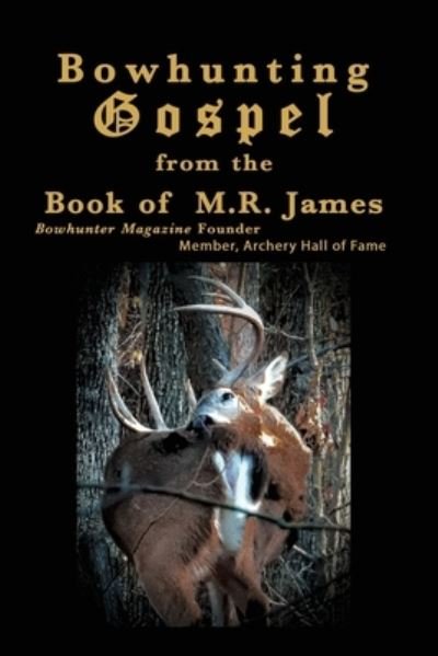 Cover for M R James · Bowhunting Gospel (Pocketbok) (2020)