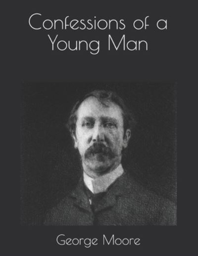 Cover for George Moore · Confessions of a Young Man (Paperback Book) (2021)