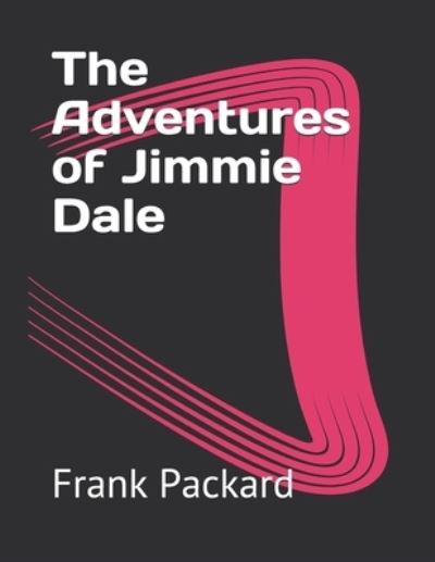 Cover for Frank L Packard · The Adventures of Jimmie Dale (Paperback Book) (2021)