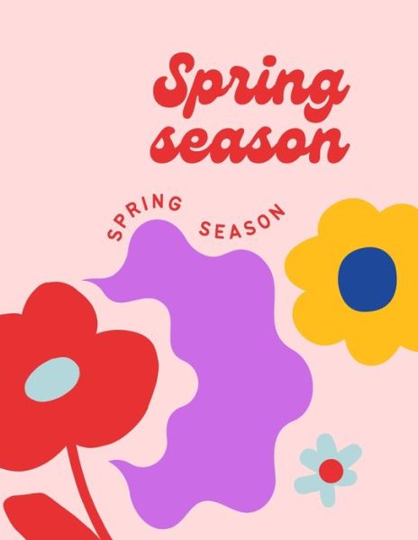 Cover for Hiba Hamed Alomairi · Spring season (Pocketbok) (2021)