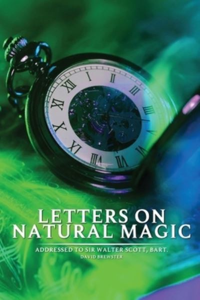 Cover for David Brewster · Letters on Natural Magic Addressed to Sir Walter Scott, Bart (Paperback Book) (2021)