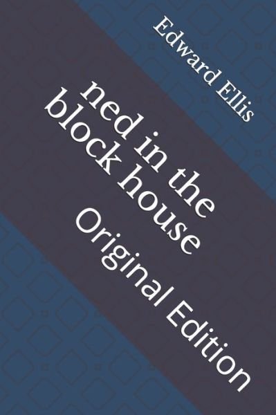 Cover for Edward Sylvester Ellis · Ned in the Block House (Paperback Book) (2021)