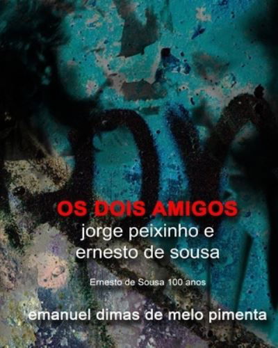 Os Dois Amigos - Emanuel Dimas De Melo Pimenta - Livros - Independently Published - 9798739145918 - 18 de abril de 2021