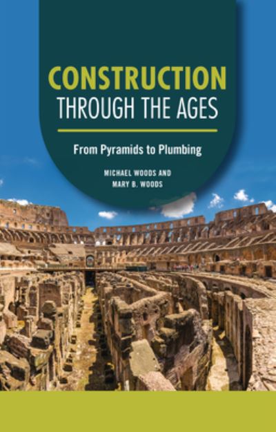 Cover for Michael Woods · Construction Through the Ages (Book) (2024)